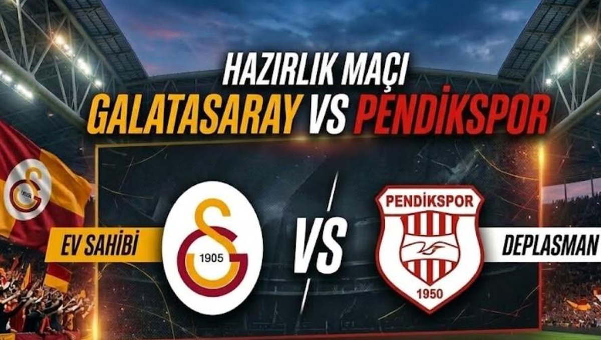 Aslanımız Sahaya Çıkıyor: Pendikspor - Galatasaray Hazırlık Maçı Detayları